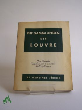 Artikelbild 1 des Artikels “Die Sammlungen des Louvre : Allgemeiner Führer / Marie-Thérèse
Barrelet ; Gérard Hubert. Aus d. Ms. ins Dt. übertr. von Dorothee
Blaha “