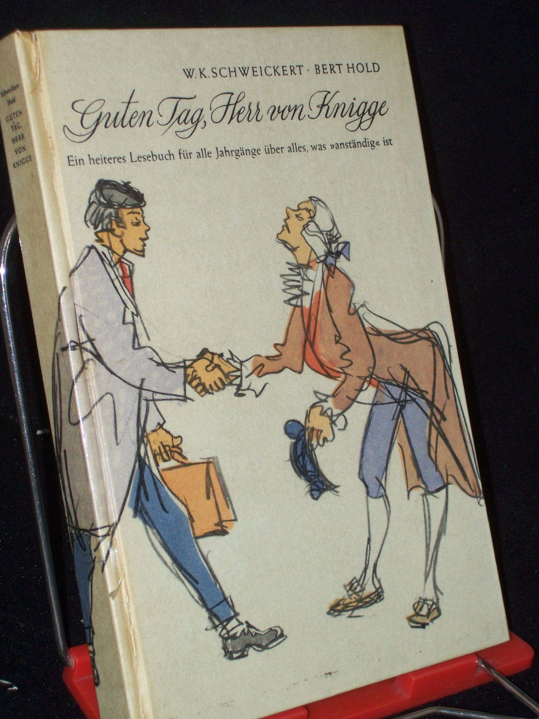 Artikelbild 1 des Artikels “Guten Tag, Herr von Knigge : Ein heiteres Lesebuch f. alle Jahrgänge über alles, was anständig ist / W. K. Schweickert ; Bert Hold. Mit Illustrationen von Gerhard Vontra “