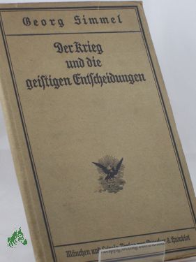 Artikelbild 1 des Artikels “Der Krieg und die geistigen Entscheidungen : Reden u. Aufsätze / von Georg Simmel “