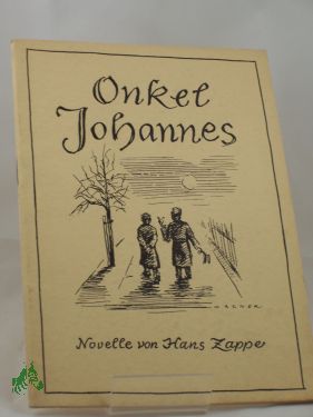 Artikelbild 1 des Artikels “Onkel Johannes : Novelle / Hans Zappe “