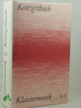 Artikelbild 1 des Artikels “Klaviermusik A - bis Z / hrsg. von Christof Rüger “