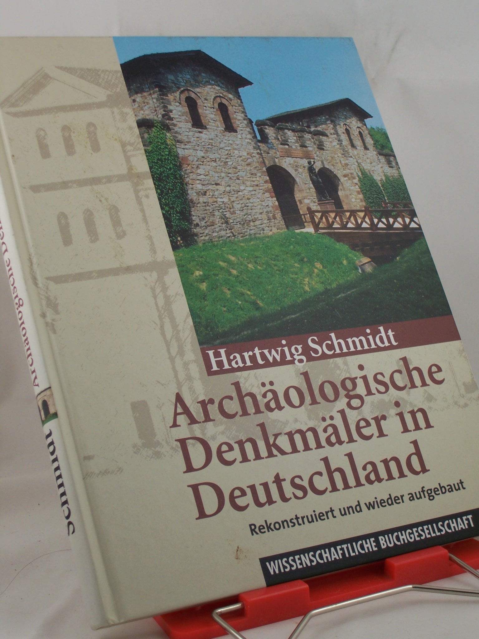 Artikelbild 1 des Artikels “Archäologische Denkmäler in Deutschland : rekonstruiert und wieder aufgebaut / von Hartwig Schmidt “