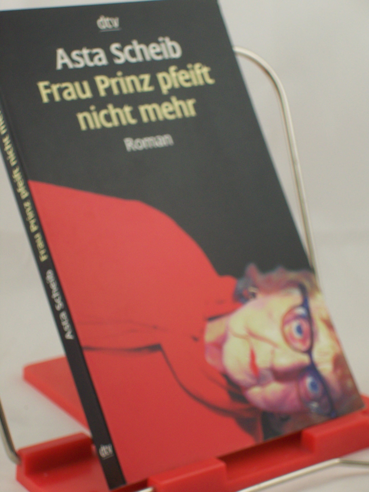 Artikelbild 1 des Artikels “Frau Prinz pfeift nicht mehr : Roman / Asta Scheib “