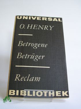 Artikelbild 1 des Artikels “Betrogene Betrüger : Kurzgeschichten / O. Henry “