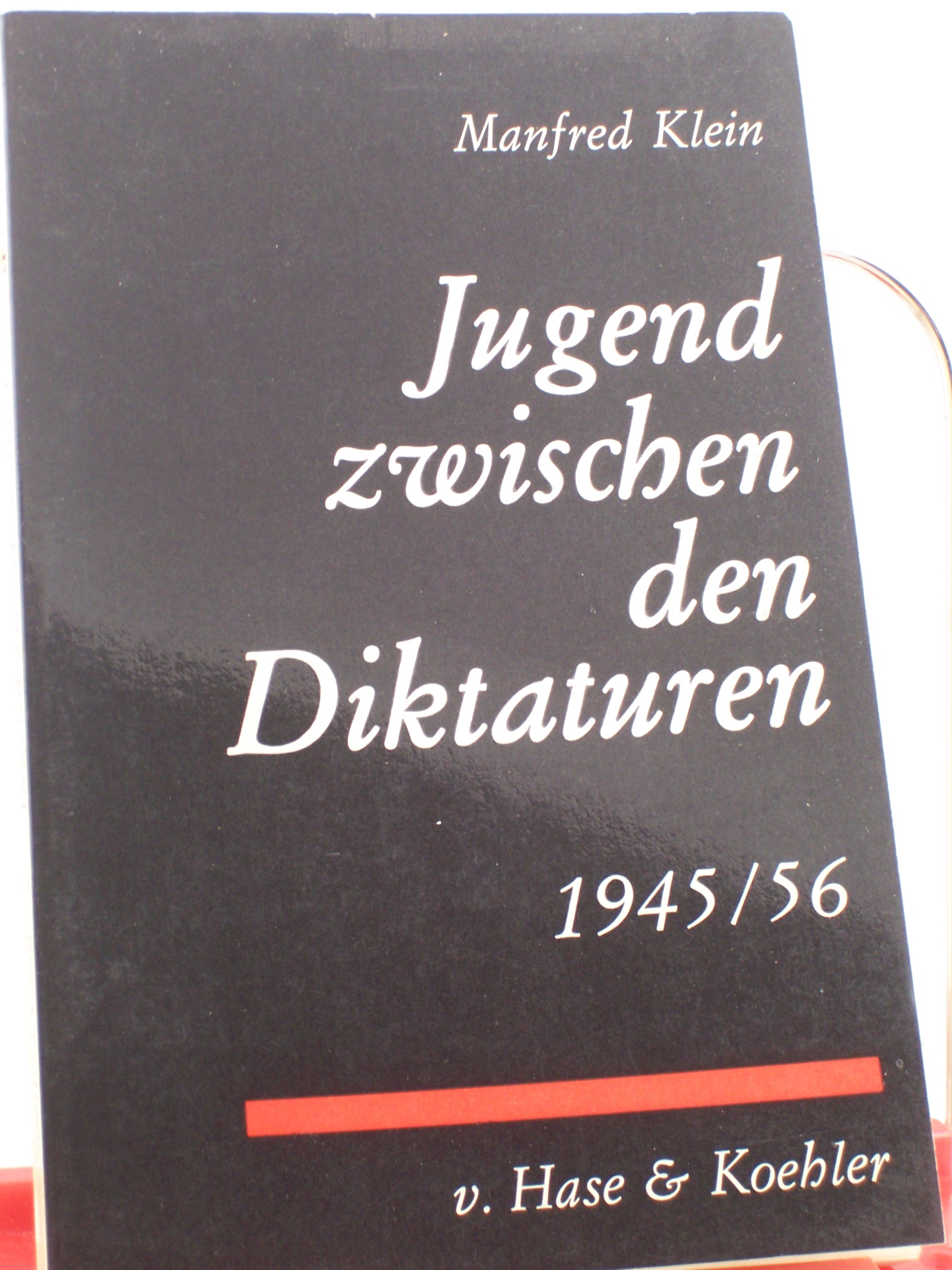 Artikelbild 1 des Artikels “Jugend zwischen den Diktaturen : 1945 - 1956 / Manfred Klein “