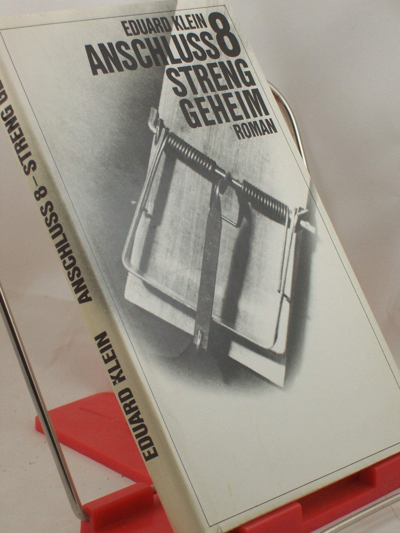 Artikelbild 1 des Artikels “Anschluss {8 acht - streng geheim / Eduard Klein “