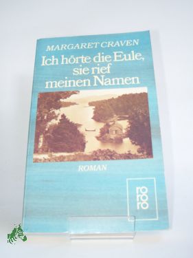 Artikelbild 1 des Artikels “Ich hörte die Eule, sie rief meinen Namen : Roman / Margaret Craven.
Dt. von Kai Molvig “