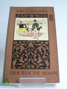 Artikelbild 1 des Artikels “Der reiche Mann / John Galsworthy. Aus d. Engl. übers. von Luise Wolf
u. Leon Schalit “