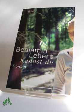 Artikelbild 1 des Artikels “Kannst du : Roman / Benjamin Lebert “