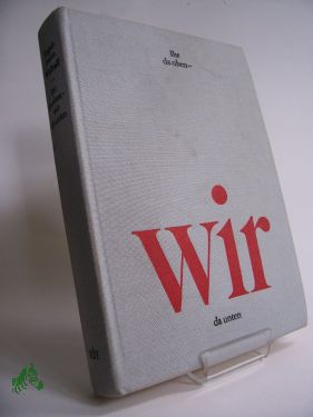 Artikelbild 1 des Artikels “Ihr da oben, wir da unten / Bernt Engelmann ; Günter Wallraff “