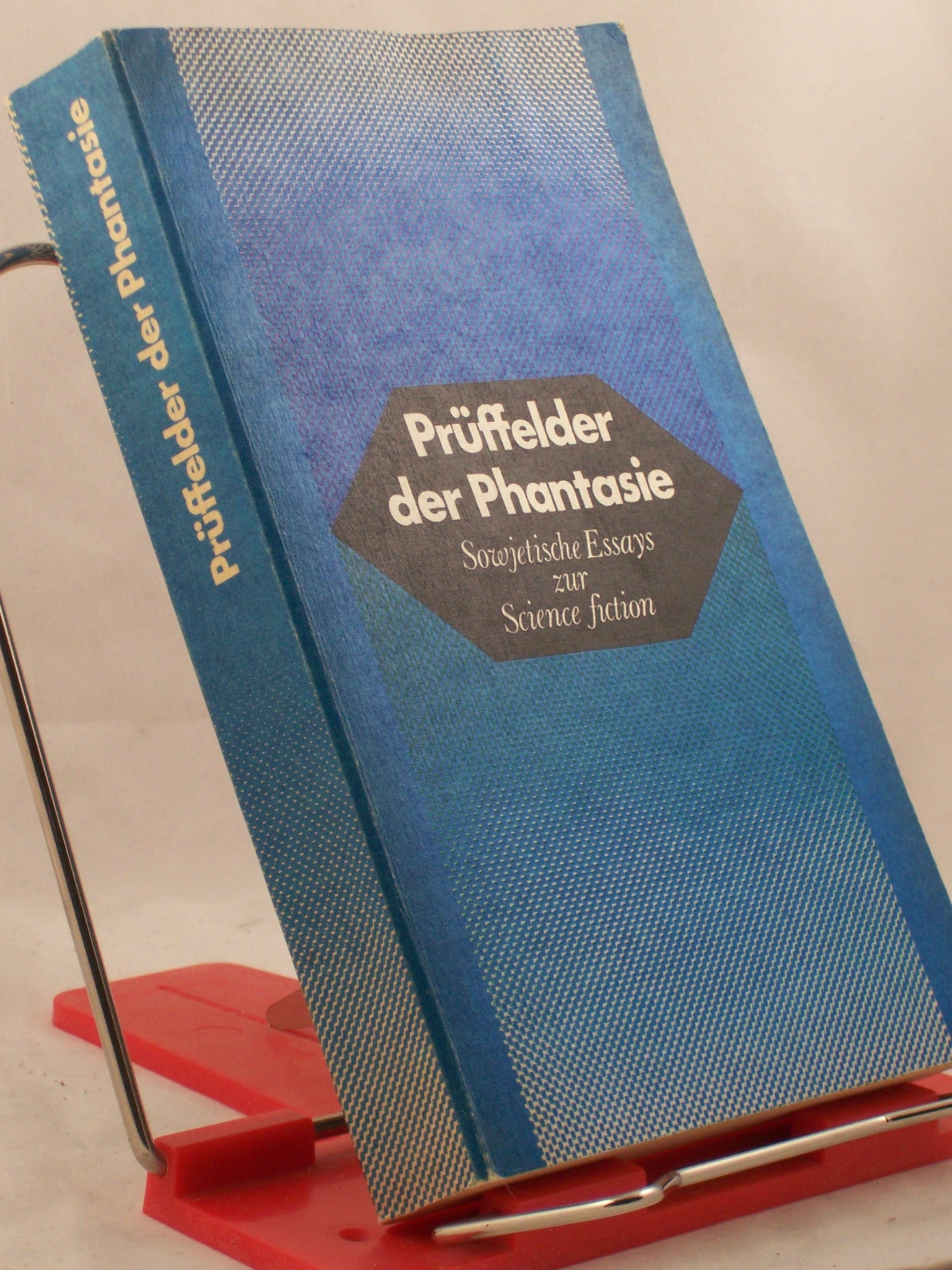 Artikelbild 1 des Artikels “Prüffelder der Phantasie : sowjet. Essays zur Phantastik u.
Science-fiction / hrsg. von Wsewolod Rewitsch. Aus d. Russ. von
Ganna-Maria Braungardt... “