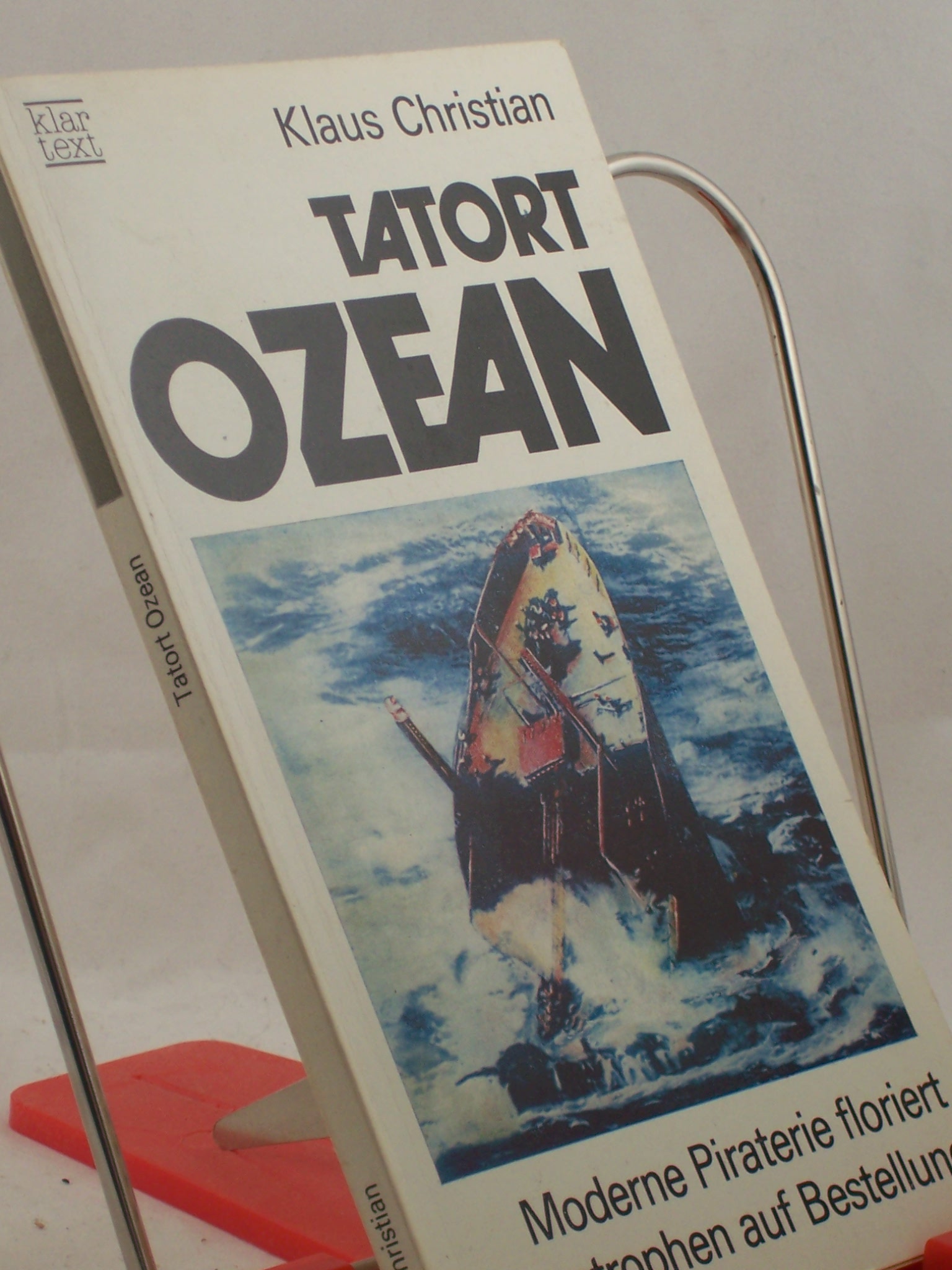 Artikelbild 1 des Artikels “Tatort Ozean : moderne Piraterie floriert ; Katastrophen auf
Bestellung / Klaus Christian “