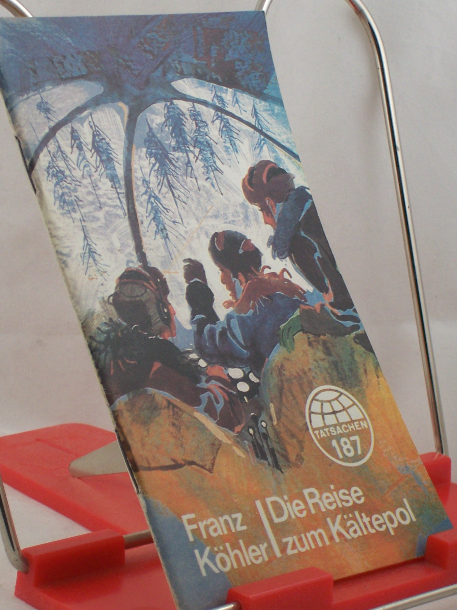 Artikelbild 1 des Artikels “Die Reise zum Kältepol / Franz Köhler “