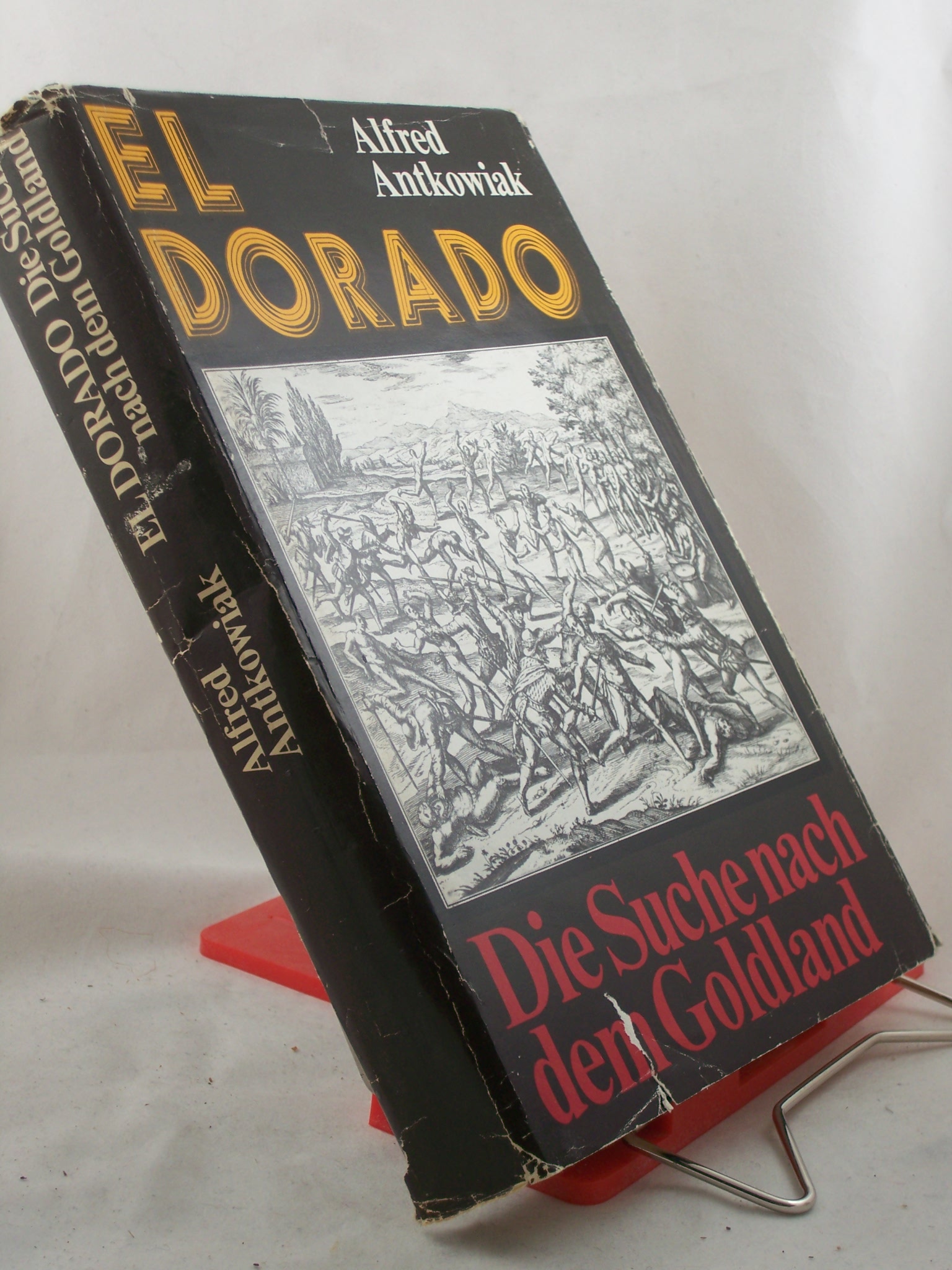 Artikelbild 1 des Artikels “El Dorado : d. Suche nach d. Goldland ; 6 Kapitel e. abenteuerl.
Chronik / Alfred Antkowiak “
