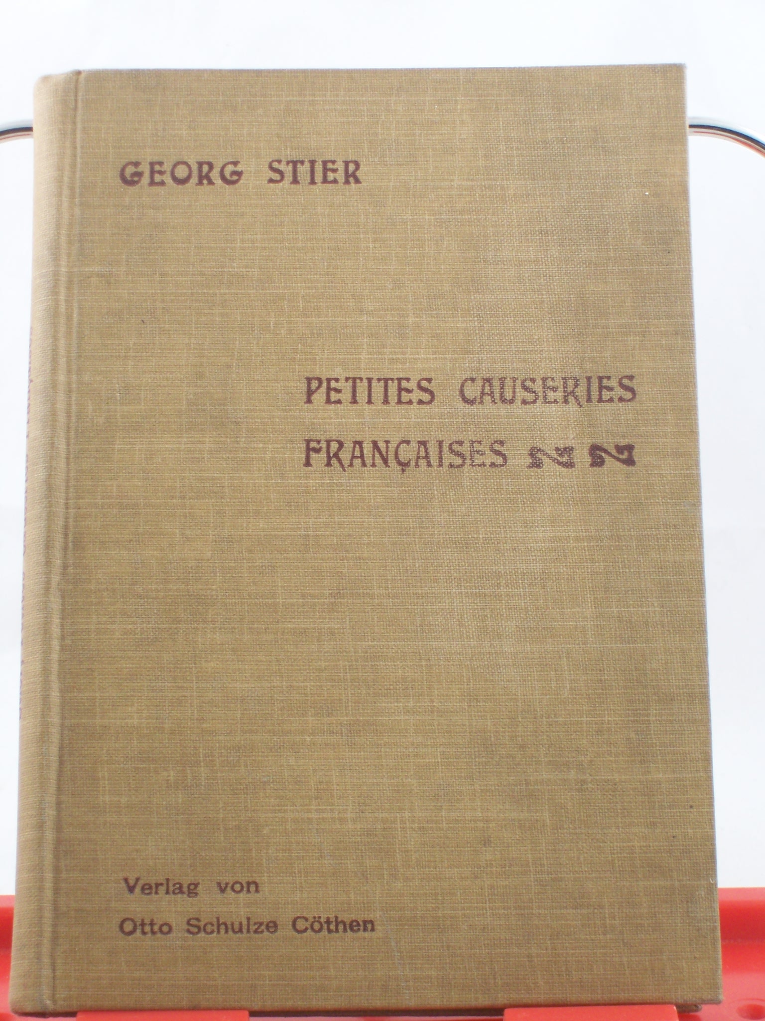 Artikelbild 1 des Artikels “Petites causeries françaises : Ein Hilfsmittel zur Erlernung d. französ. Umgangssprache / Georg Stier “