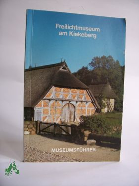 Artikelbild 1 des Artikels “Freilichtmuseum am Kiekeberg, Museumsführer “