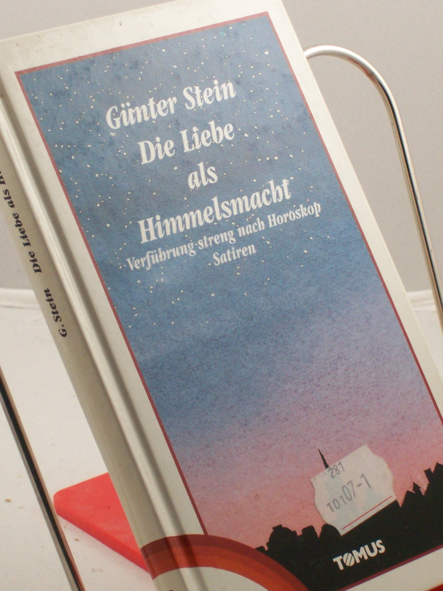 Artikelbild 1 des Artikels “Die Liebe als Himmelsmacht : Verführung streng nach Horoskop ; Satiren / Günter Stein “