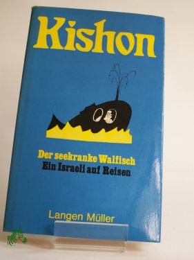 Artikelbild 1 des Artikels “Der seekranke Walfisch oder ein Israeli auf Reisen / Ephraim Kishon.
Ins Dt. übertr. von Friedrich Torberg “