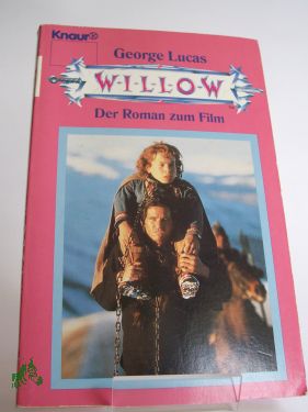 Artikelbild 1 des Artikels “Willow : der Roman zum Film / George Lucas “