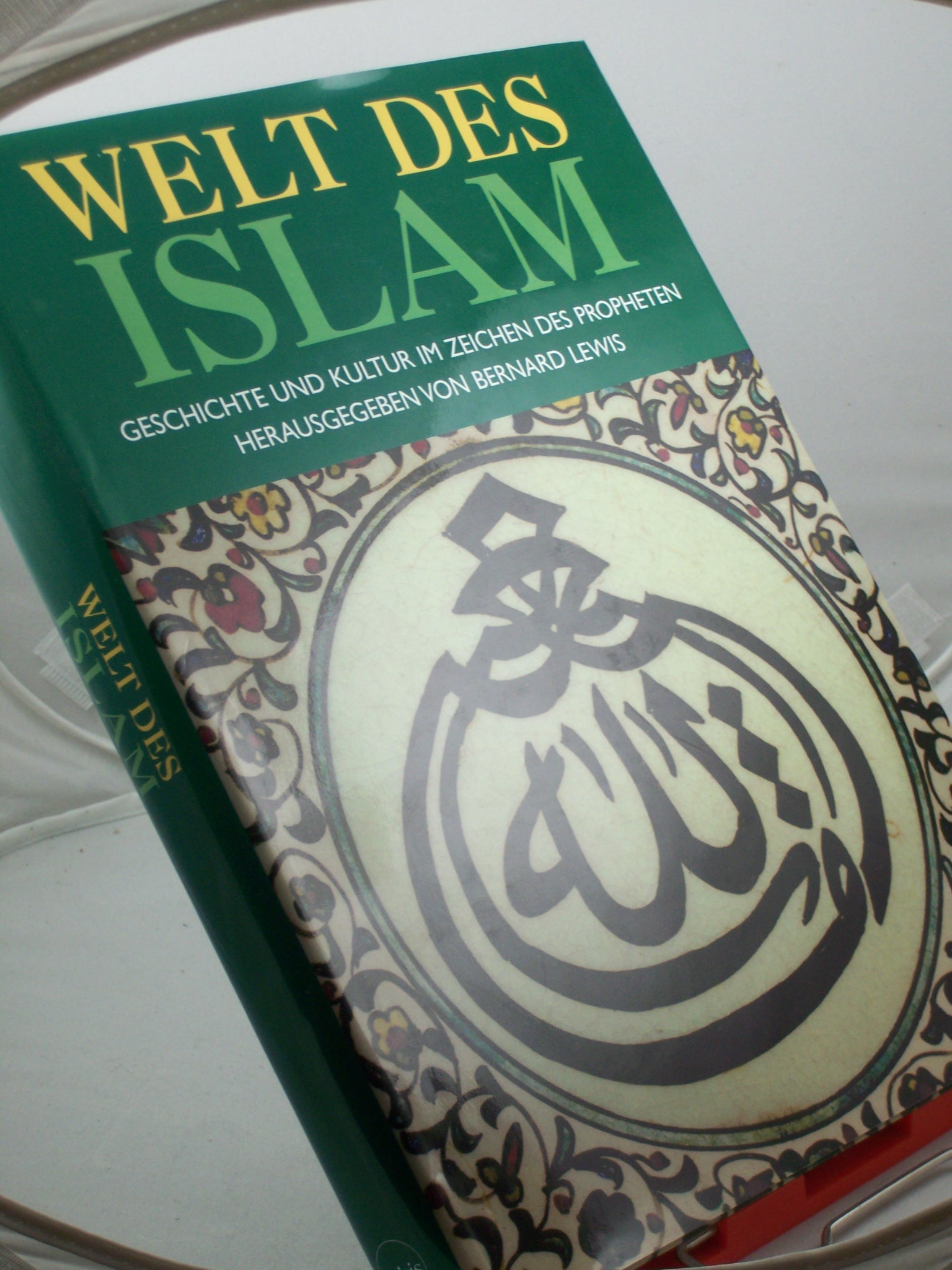 Artikelbild 1 des Artikels “Welt des Islam : Geschichte und Kultur im Zeichen des Propheten / hrsg. von Bernhard Lewis. Texte von Bernhard Lewis... Der Text wurde aus dem Engl. übertr. von Franz Allemann... “