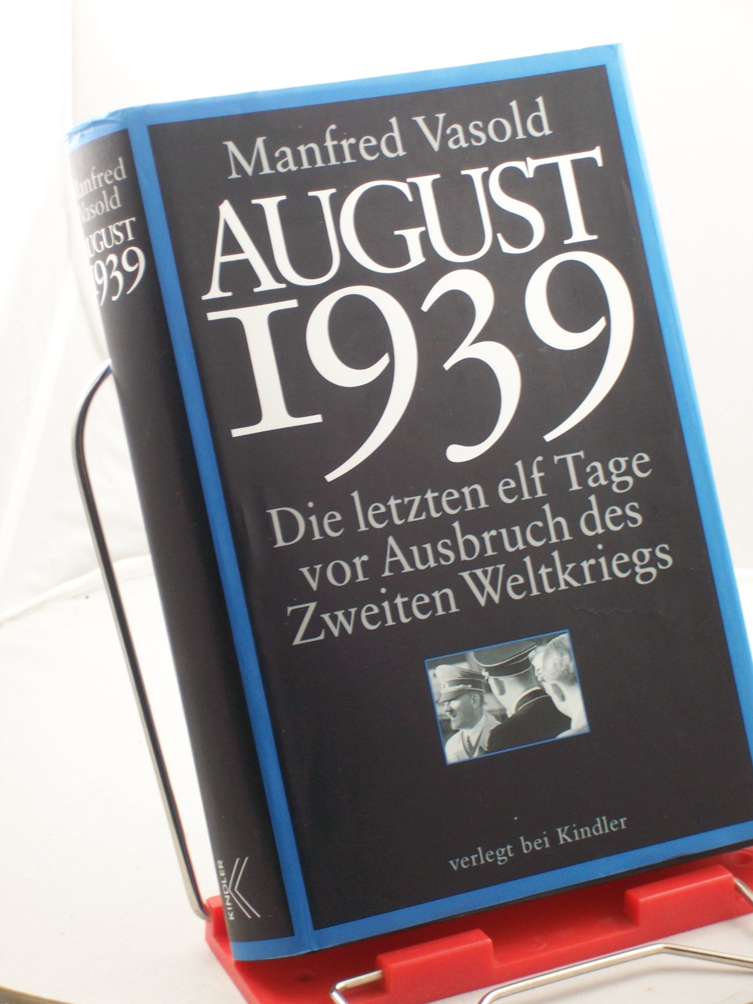 Artikelbild 1 des Artikels “August 1939 : die letzten elf Tage vor Ausbruch des Zweiten Weltkriegs
/ Manfred Vasold “