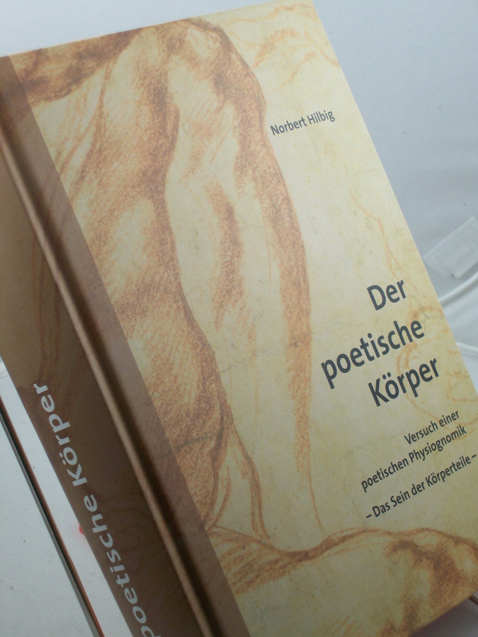 Artikelbild 1 des Artikels “Der poetische Körper Versuch einer poetischen Physiognomik, das Sein der Körperteile “