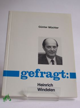 Artikelbild 1 des Artikels “Gefragt: Heinrich Windelen / Günter Müchler “