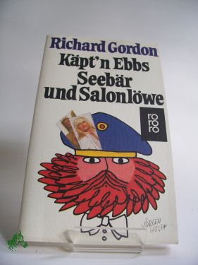 Artikelbild 1 des Artikels “Käpt'n Ebbs, Seebär und Salonlöwe : Roman / Richard Gordon “