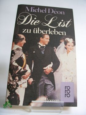Artikelbild 1 des Artikels “Die List zu überleben : Roman / Michel Deon. Dt. von Margaret Carroux “