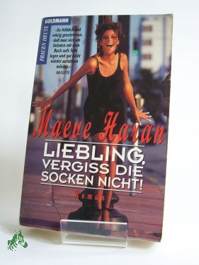 Artikelbild 1 des Artikels “Liebling, vergiss die Socken nicht! : Roman / Maeve Haran. Aus dem
Engl. von Ariane Böckler und Irene Niessen “