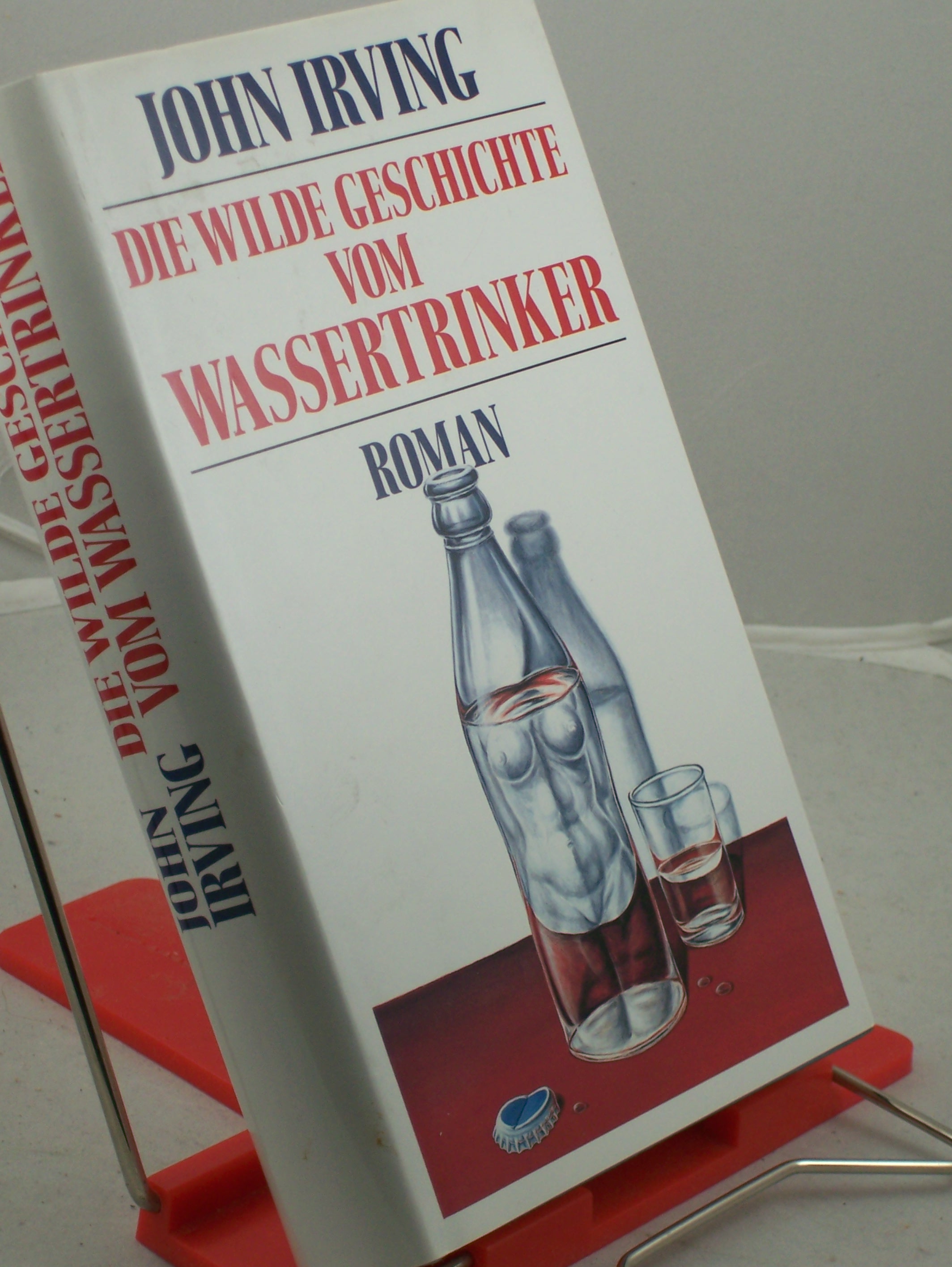 Artikelbild 1 des Artikels “Die wilde Geschichte vom Wassertrinker : Roman / John Irving. Aus dem Amerikan. von Edith Nerke und Jürgen Bauer “