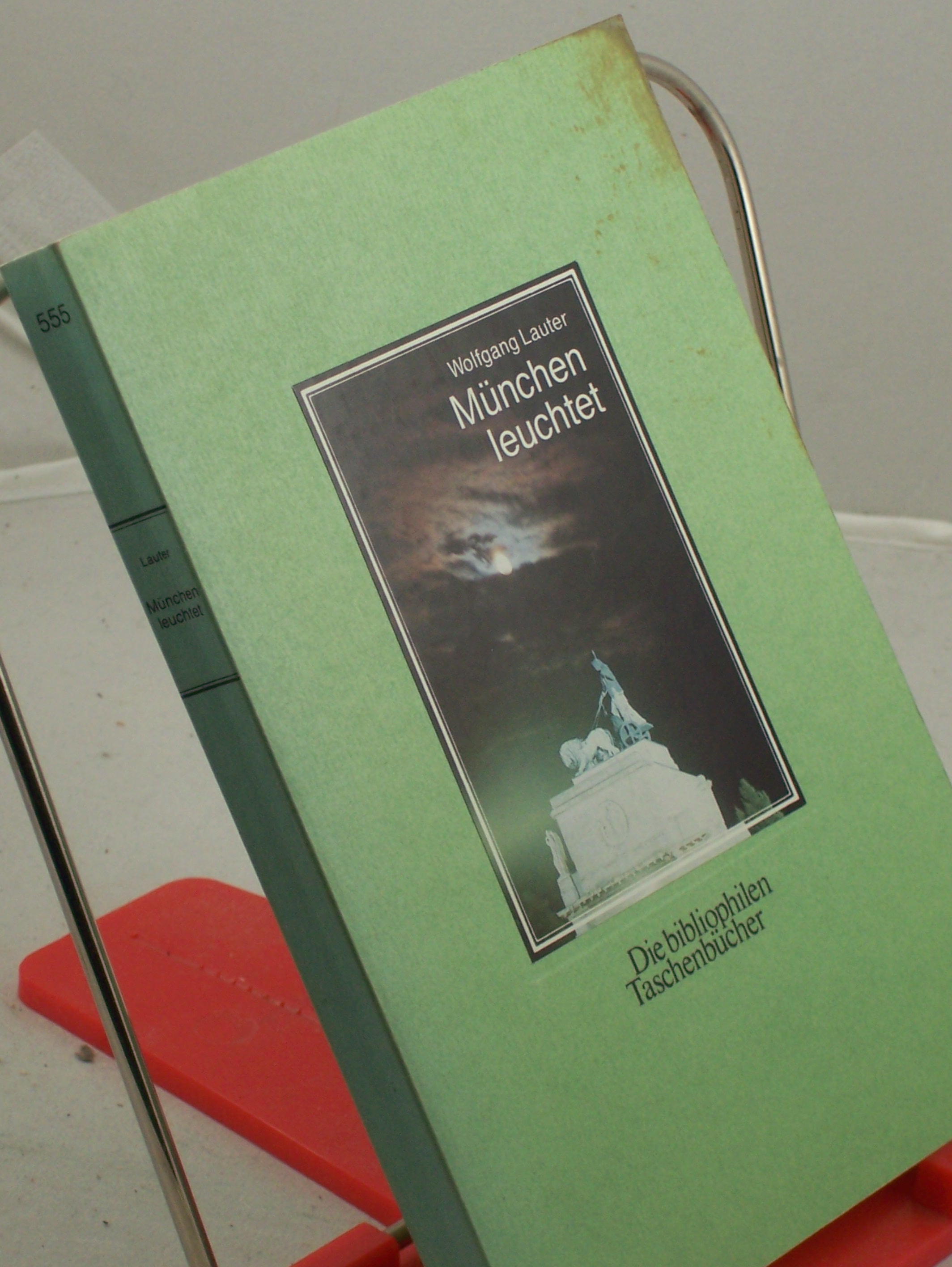 Artikelbild 1 des Artikels “München leuchtet / Wolfgang Lauter. Mit Texten von Lion
Feuchtwanger... “