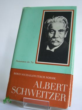 Artikelbild 1 des Artikels “Albert Schweitzer : e. Leben für d. Menschlichkeit ; Übers. aus d.
Russ. / von Boris Michailowitsch Nossik. Übers. u. fachl. bearb. von
Lothar Pickenhain “