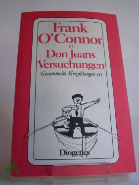 Artikelbild 1 des Artikels “Don Juans Versuchungen, Teil 3, Frank O Connor “