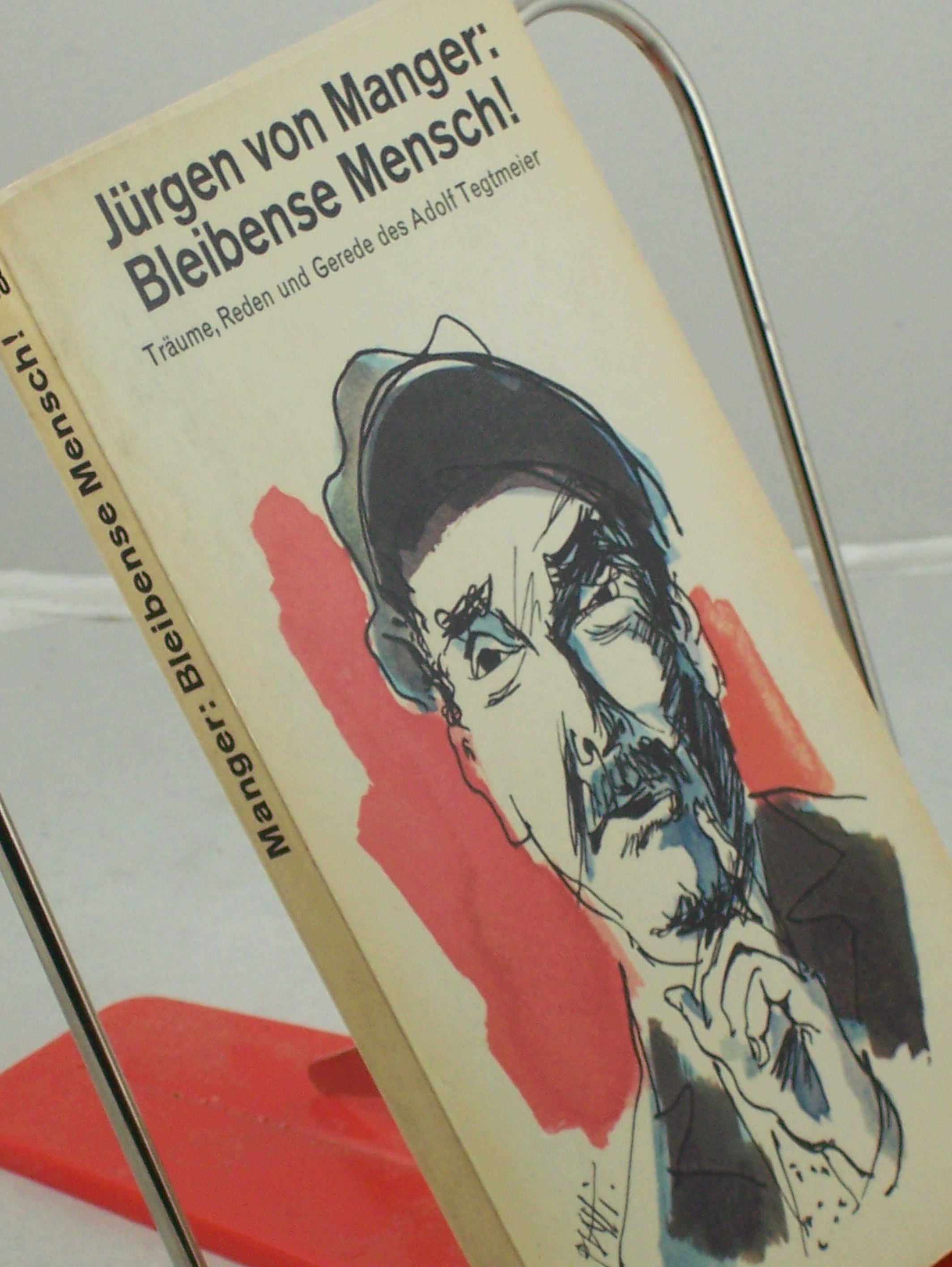 Artikelbild 1 des Artikels “Bleibense Mensch! : Träume, Reden u. Gerede d. Adolf Tegtmeier /
Jürgen von Manger. Mit Zeichn. von H. E. Köhler u. e. Nachw. von
Heinrich Lützeler “