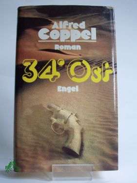 Artikelbild 1 des Artikels “34 Vierunddreißig Grad Ost : Roman / Alfred Coppel. Aus d. Amerikan.
übertr. von Hans E. Hausner u. Gunther Martin “