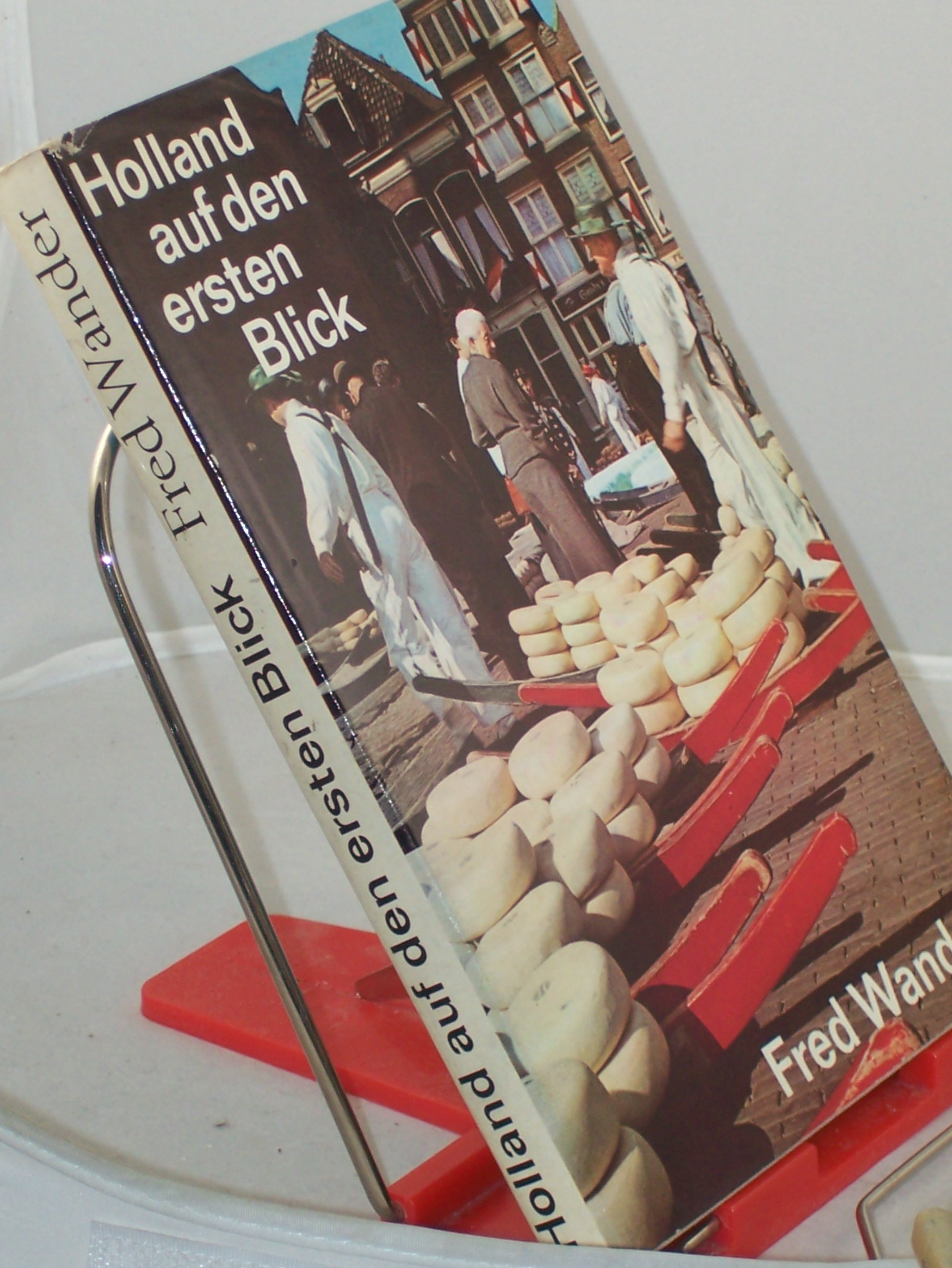 Artikelbild 1 des Artikels “Holland auf den ersten Blick : Impressionen von e. Autoreise / Fred
Wander “