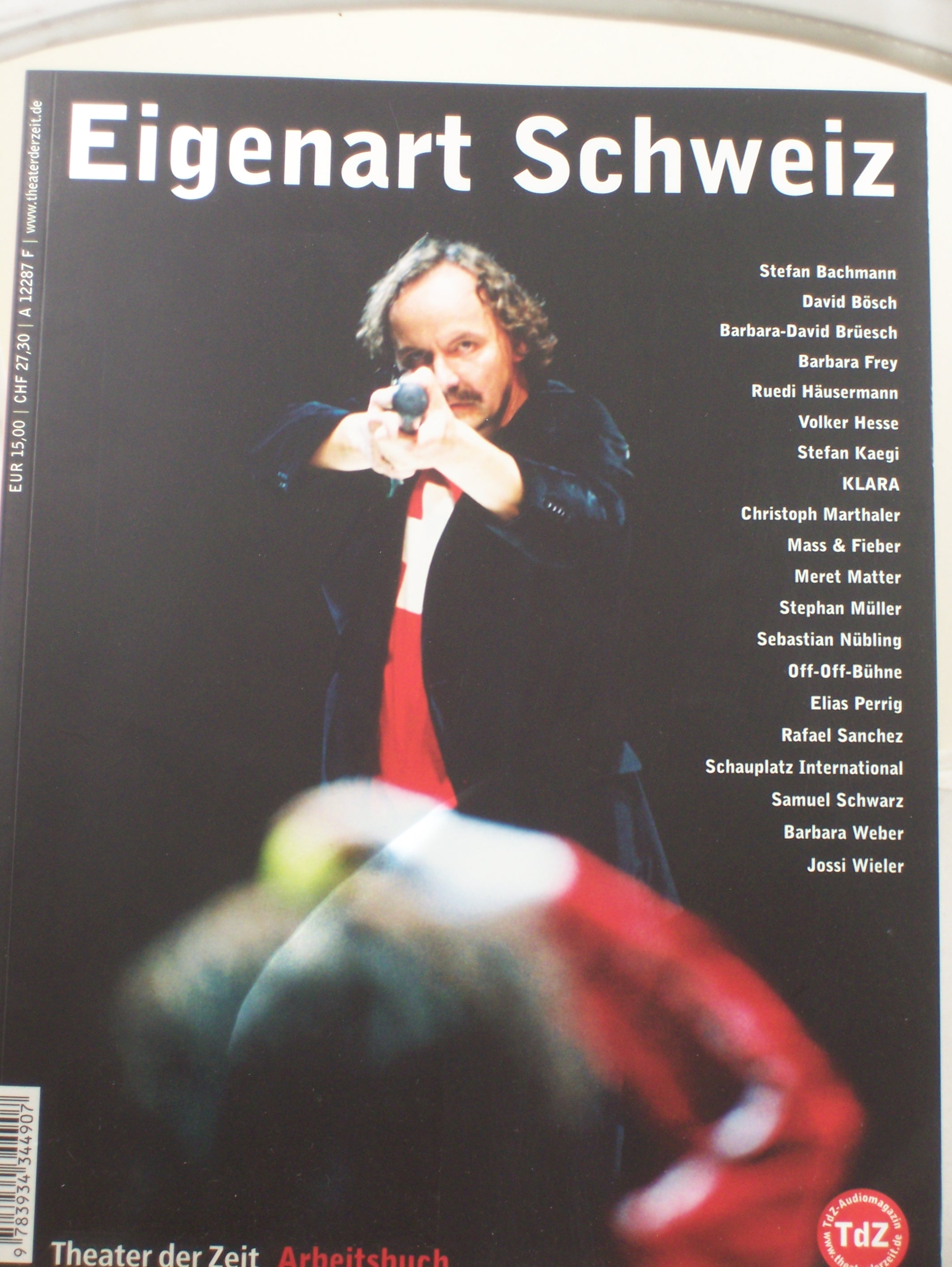 Artikelbild 1 des Artikels “Eigenart Schweiz : Theater in der Deutschschweiz seit den 90er Jahren ; Stefan Bachmann... / Theater der Zeit ; Schweizer Kulturstiftung Prohelvetia. Hrsg. von Dagmar Walser und Barbara Engelhardt “