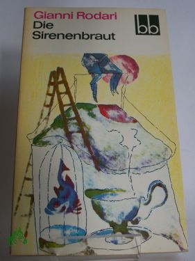 Artikelbild 1 des Artikels “Die Sirenenbraut, Gianni Rodari “