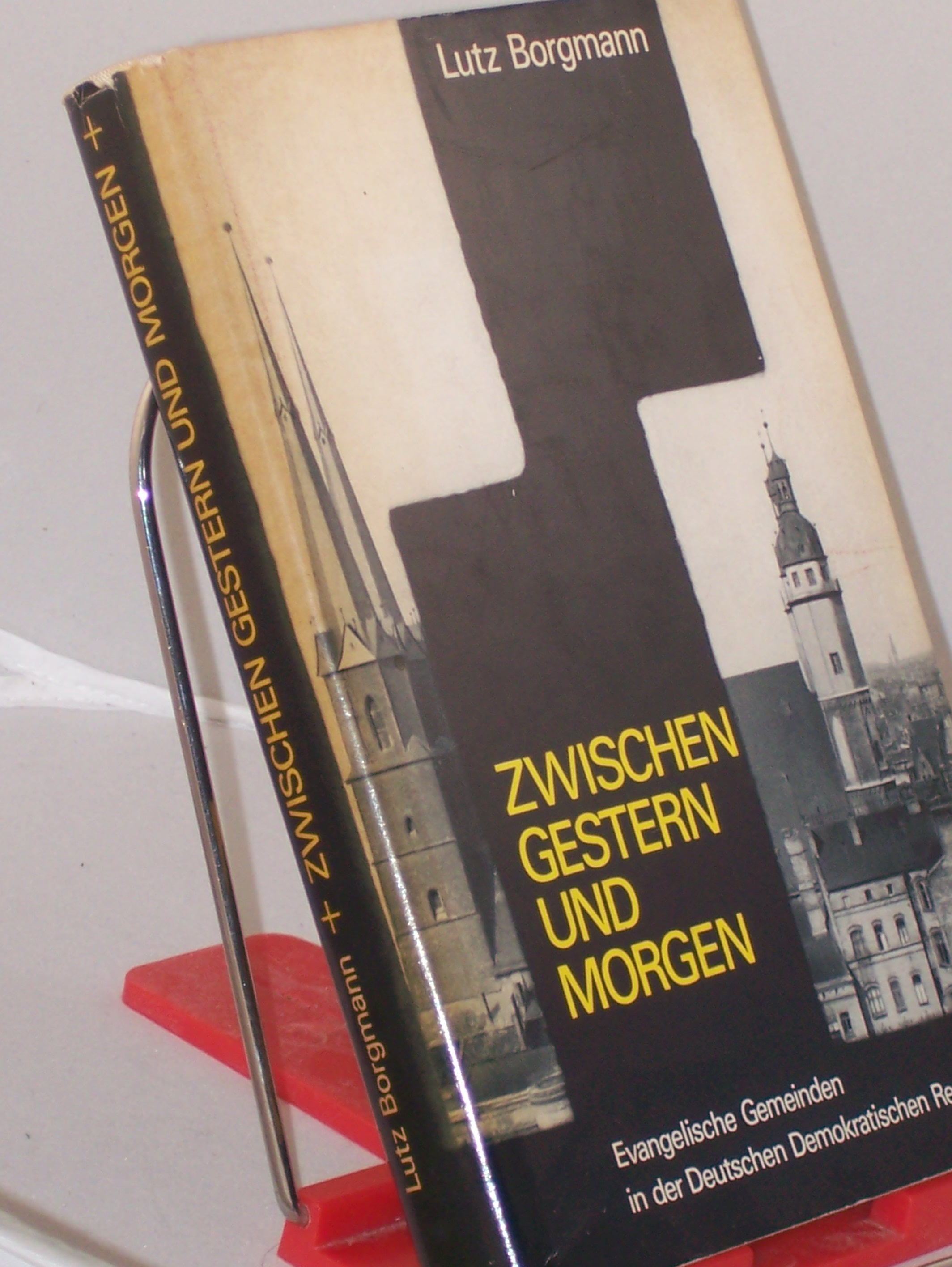 Artikelbild 1 des Artikels “Zwischen gestern und morgen : Evang. Gemeinden in d. Dt. Demokrat.
Republik / Lutz Borgmann “