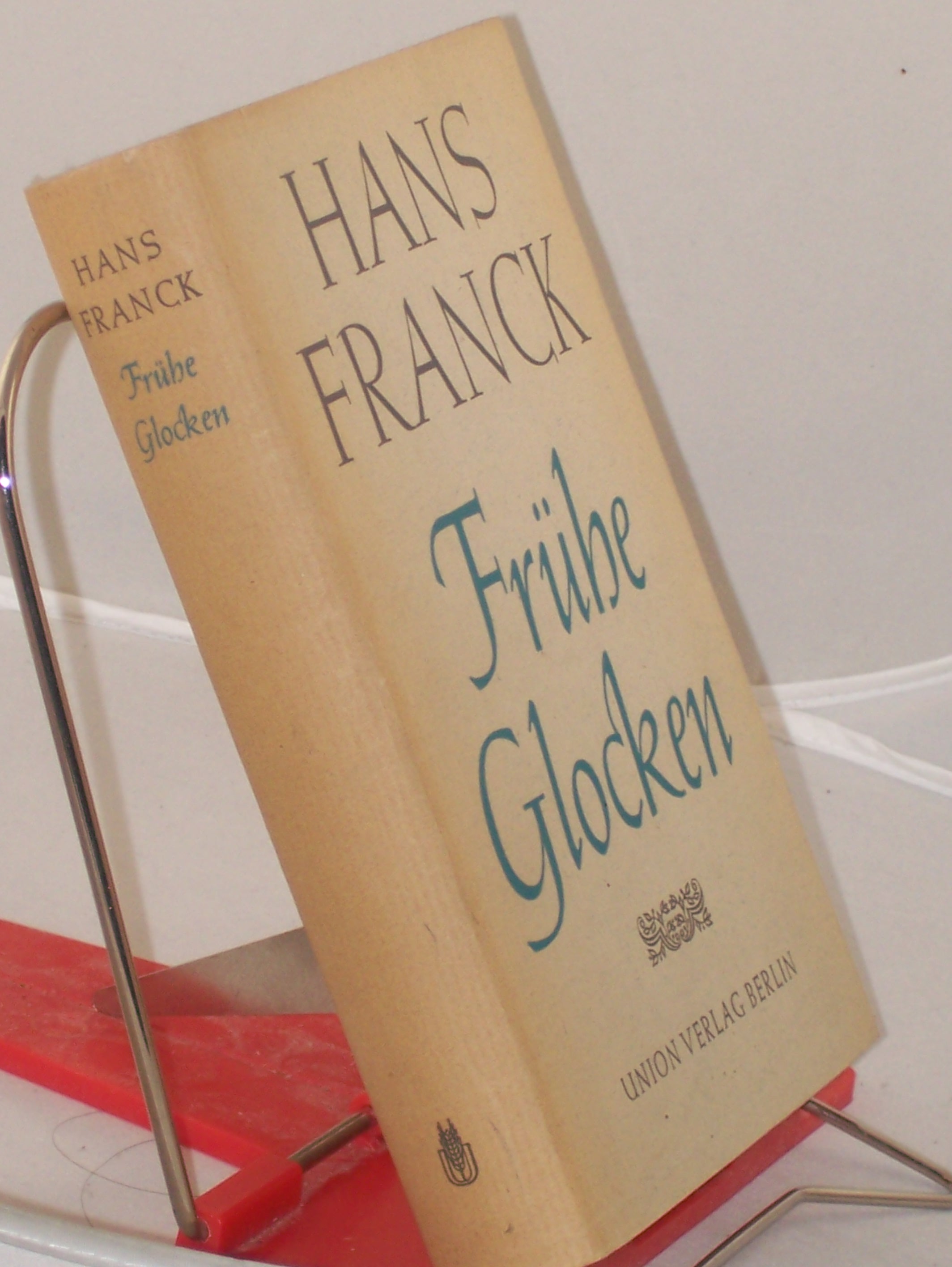 Artikelbild 1 des Artikels “Frühe Glocken : Erzählungen / Hans Franck “