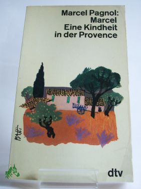 Artikelbild 1 des Artikels “Marcel : Eine Kindheit in der Provence / Marcel Pagnol. Aus d. Franz.
übertr. v. Pamela Wedekind “