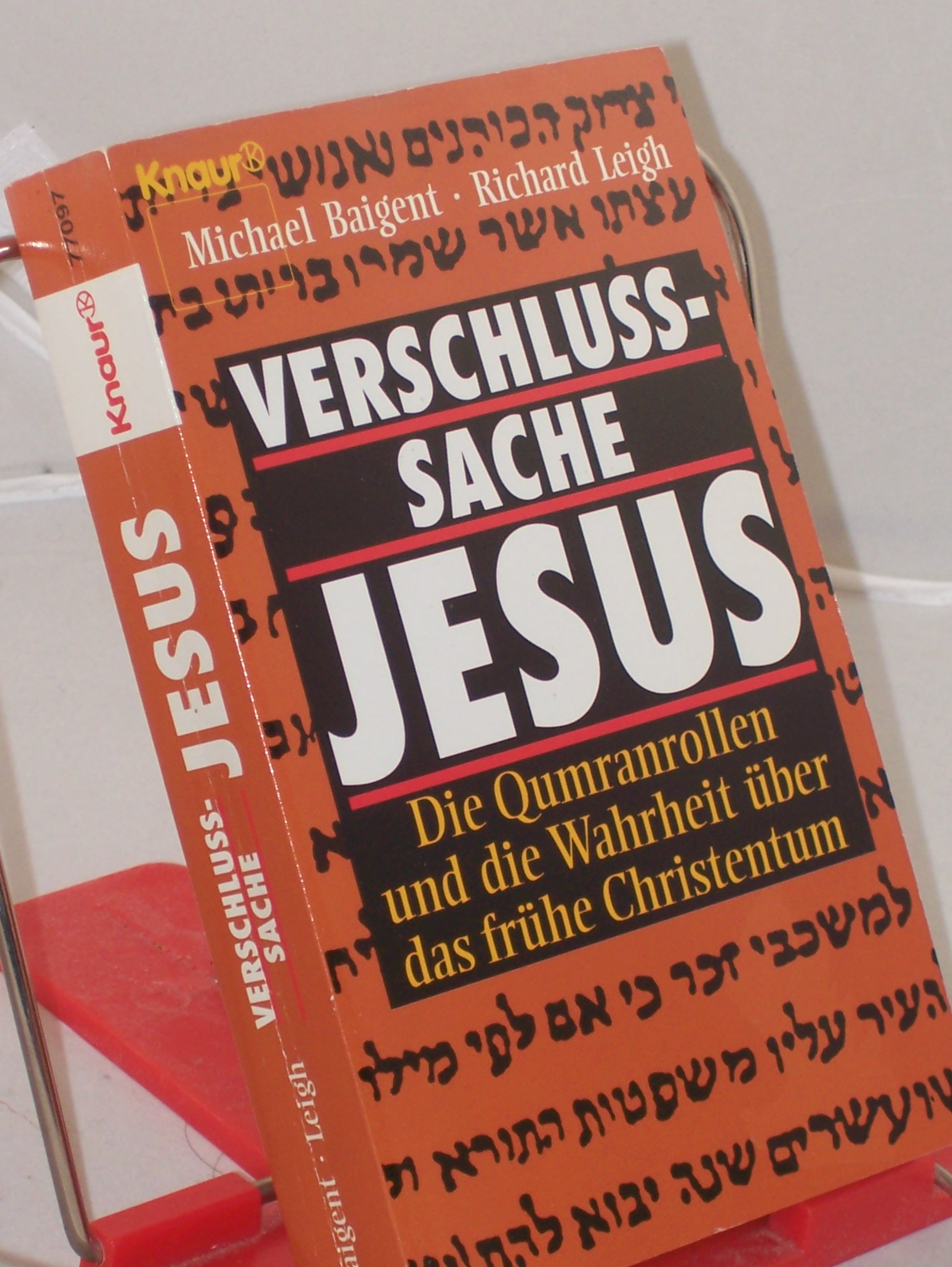 Artikelbild 1 des Artikels “Verschlusssache Jesus : die Qumranrollen und die Wahrheit über das
frühe Christentum / Michael Baigent ; Richard Leigh. Aus dem Engl.
von Paul Seiten Dachs und Brigitta Neumeister-Taroni “