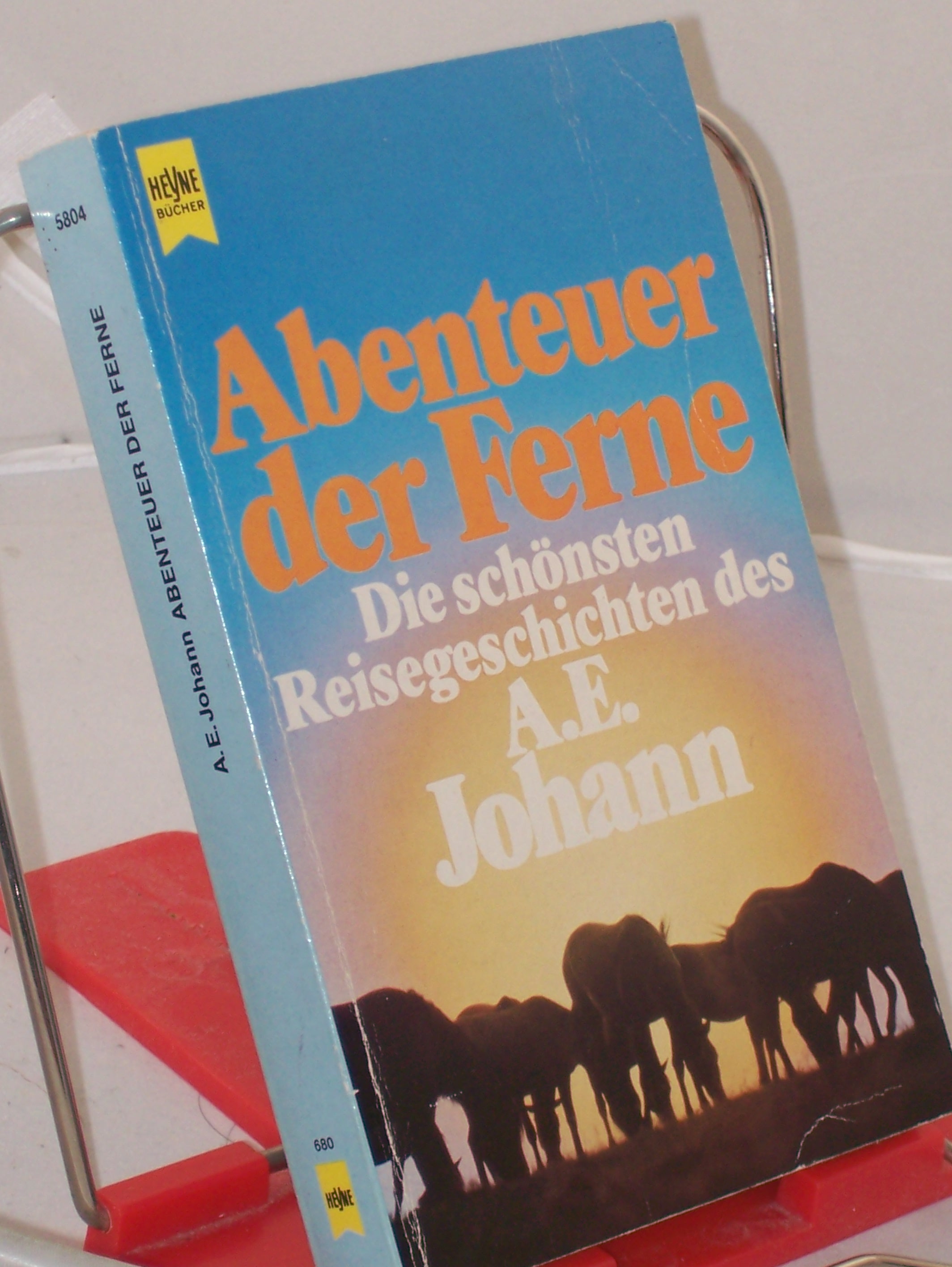 Artikelbild 1 des Artikels “Abenteuer der Ferne : d. schönsten Reisegeschichten d. A. E. Johann “