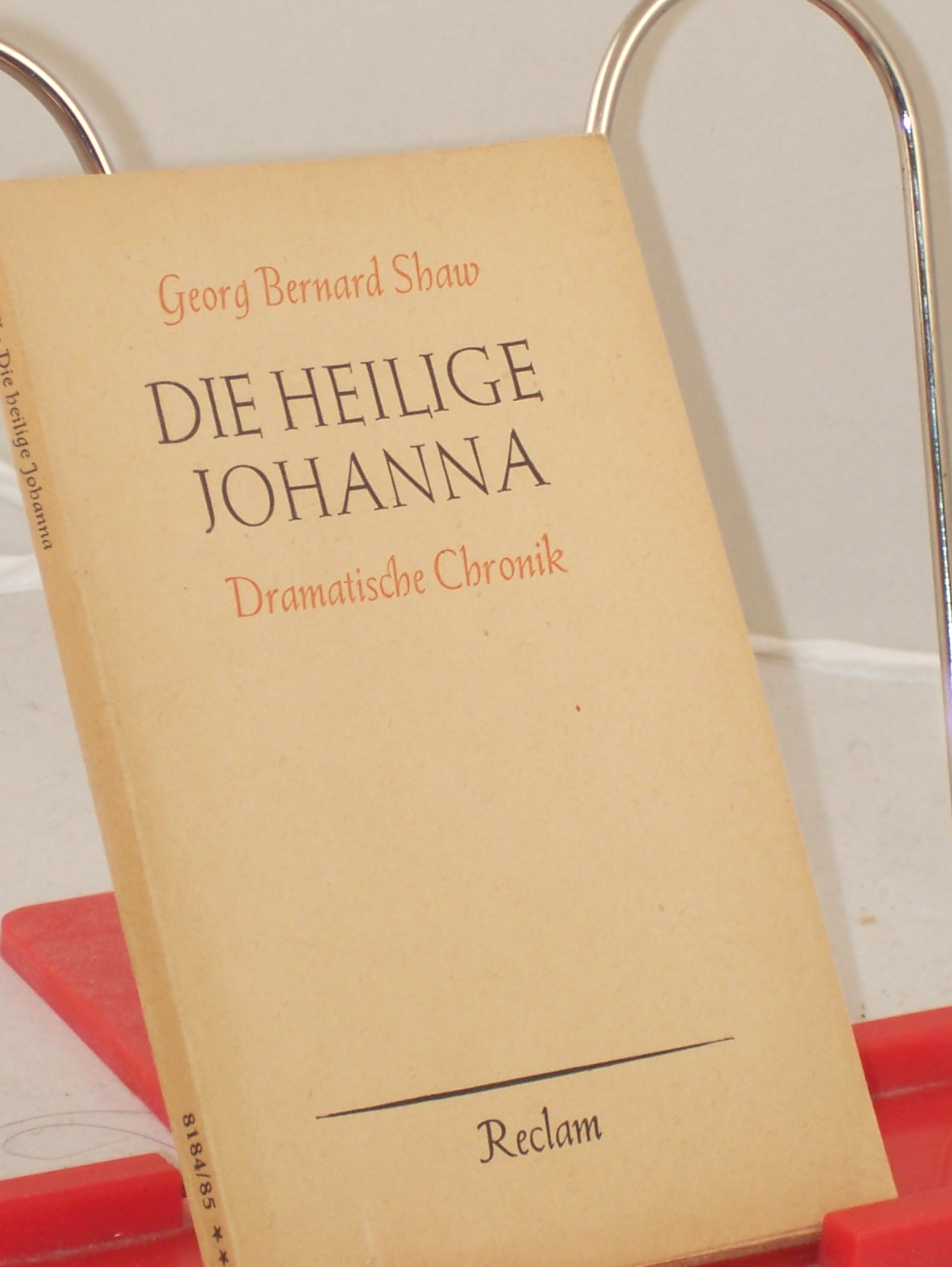 Artikelbild 1 des Artikels “Die heilige Johanna : Dramat. Chronik in 6 Szenen u. e. Epilog /
Bernard Shaw. Aus d. Engl. übertr. v. Siegfried Trebitsch “