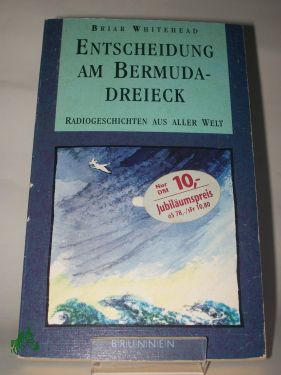 Artikelbild 1 des Artikels “Entscheidung am Bermuda-Dreieck : Radiogeschichten aus aller Welt /
Briar Whitehead. Übers. aus dem Engl. und Red.: Anja Findeisen “