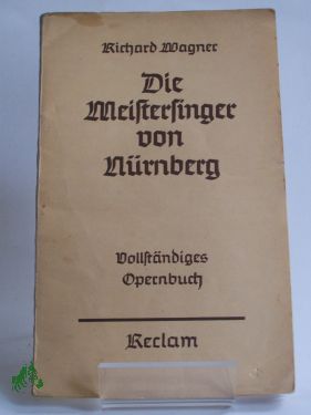 Artikelbild 1 des Artikels “Die Meistersinger von Nürnberg : Vollst. Buch / Richard Wagner. Hrsg.
u. eingel. von Georg Richard Kruse “