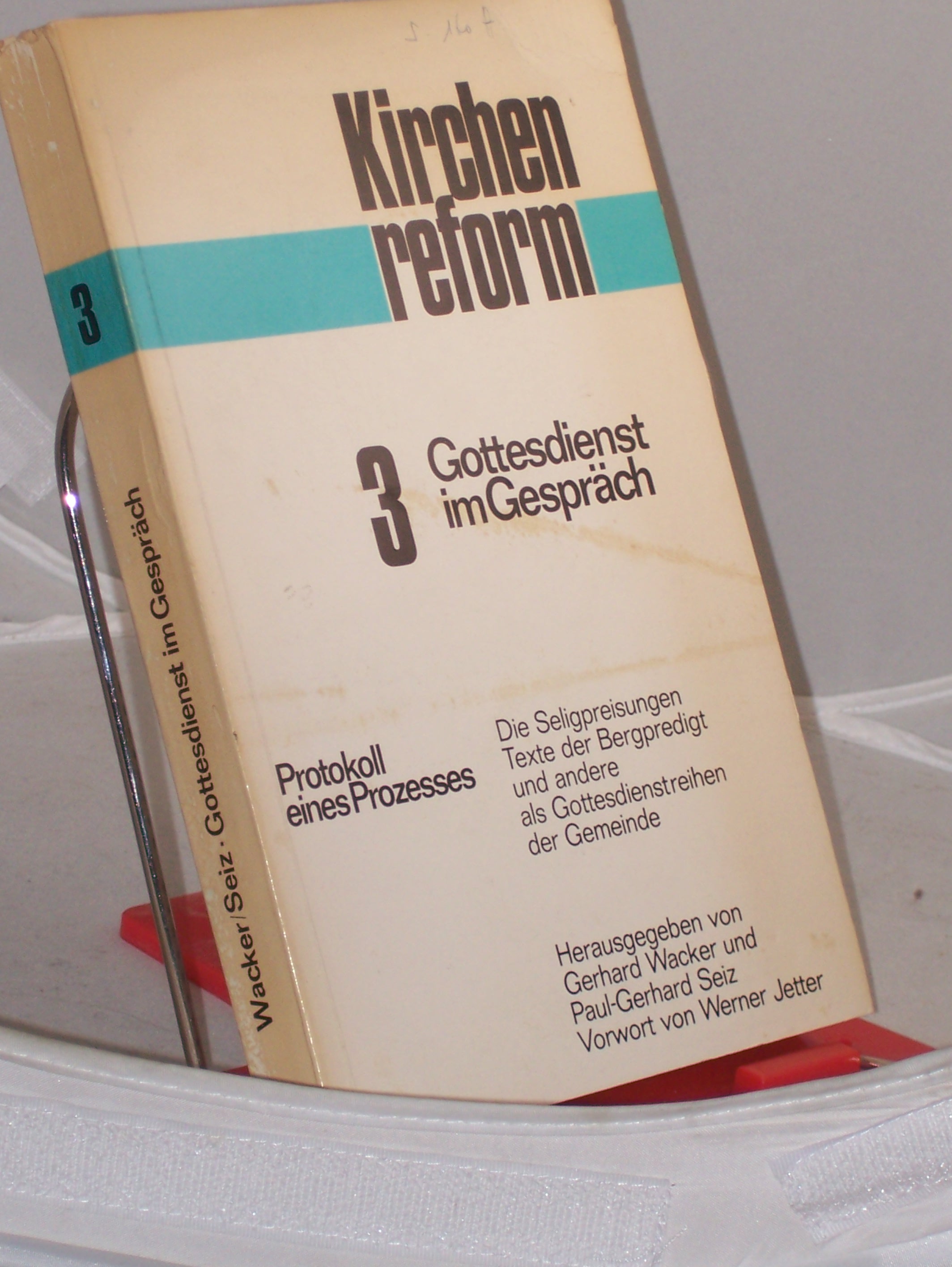 Artikelbild 1 des Artikels “3. Gottesdienst im Gespräch : Protokoll e. Prozesses. Die
Seligpreisungen, Texte d. Bergpredigt u. andere als Gottesdienstreihen
d. Gemeinde / Hrsg. von Gerhard Wacker u. Paul-Gerhard Seiz. Vorw. von
Werner Jetter “