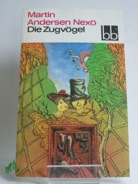 Artikelbild 1 des Artikels “Die Zugvögel : Erzählungen ; aus d. Dän. übers. / Martin Andersen
Nexö. Ausgew. von Erika Kosmalla “