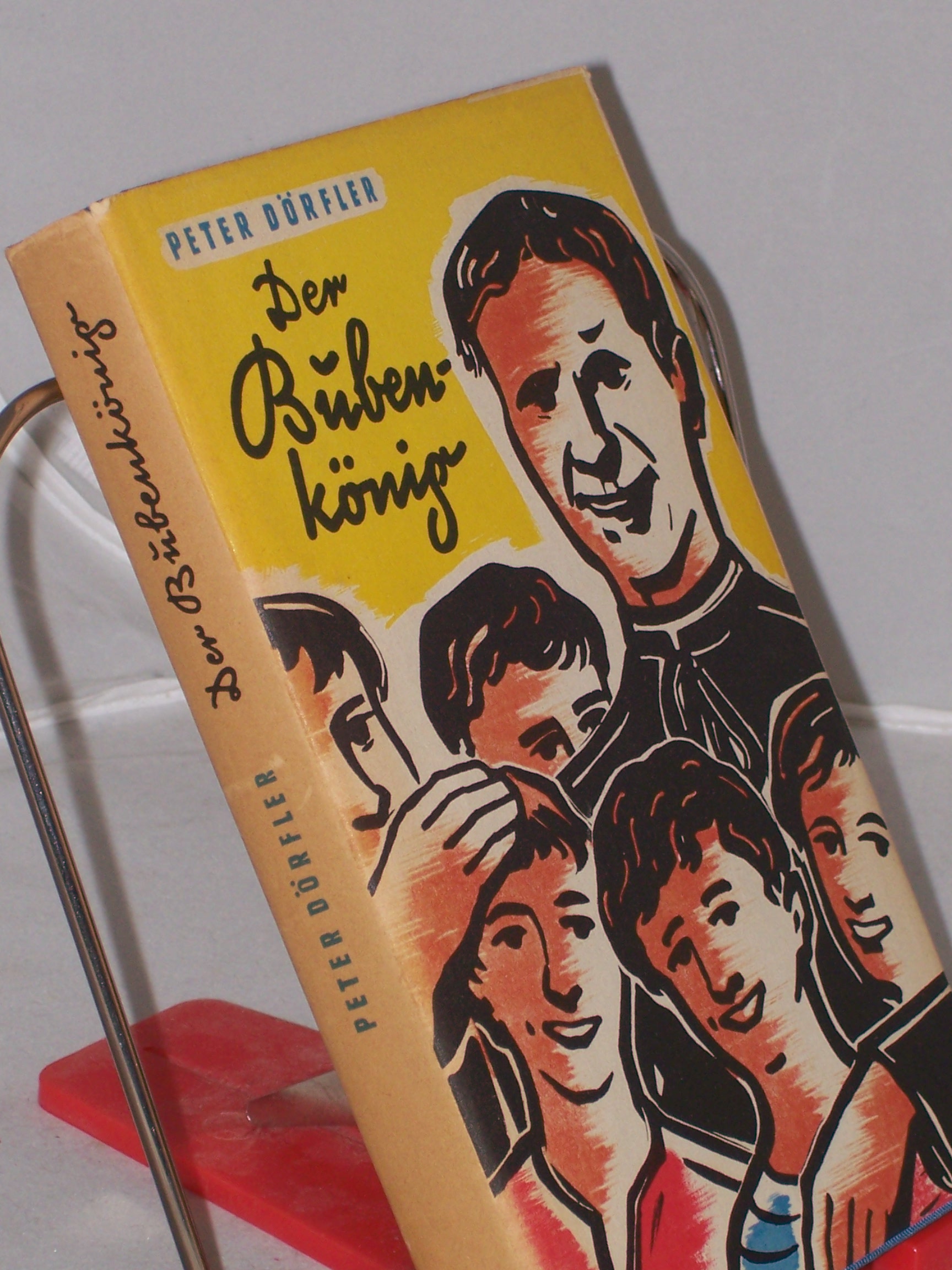 Artikelbild 1 des Artikels “Der Bubenkönig : Mit e. Nachw. über d. Leben u. d. Werk d. Dichters / Peter Dörfler “